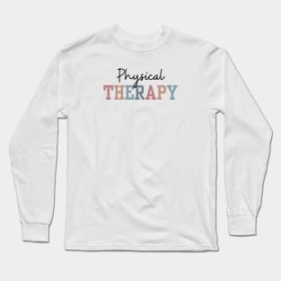 Colorful Physical Therapy Design With White Letters Long Sleeve T-Shirt